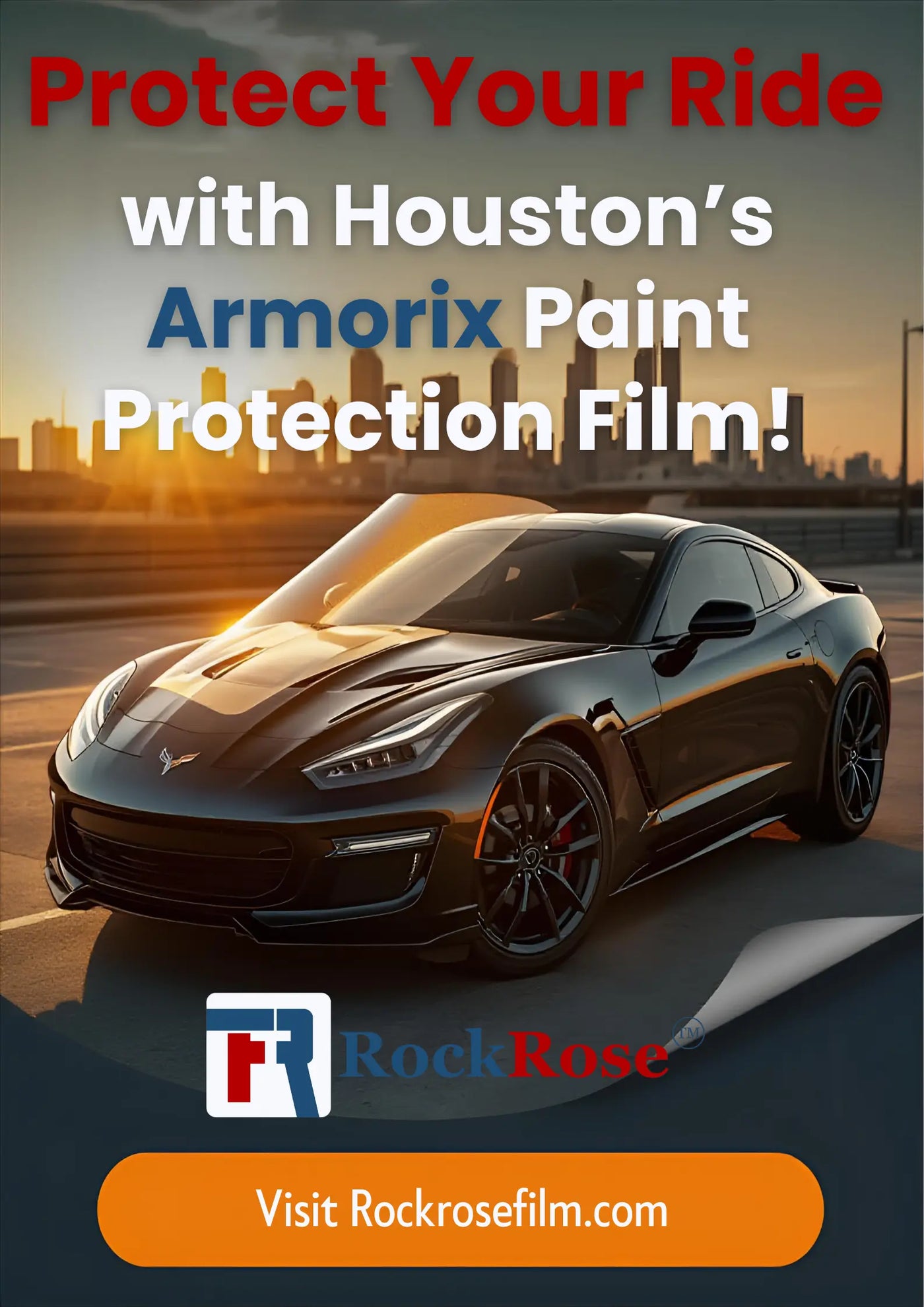 Best PPF in Houston, Texas: Why RockRose Film Is the Top Choice for Paint Protection