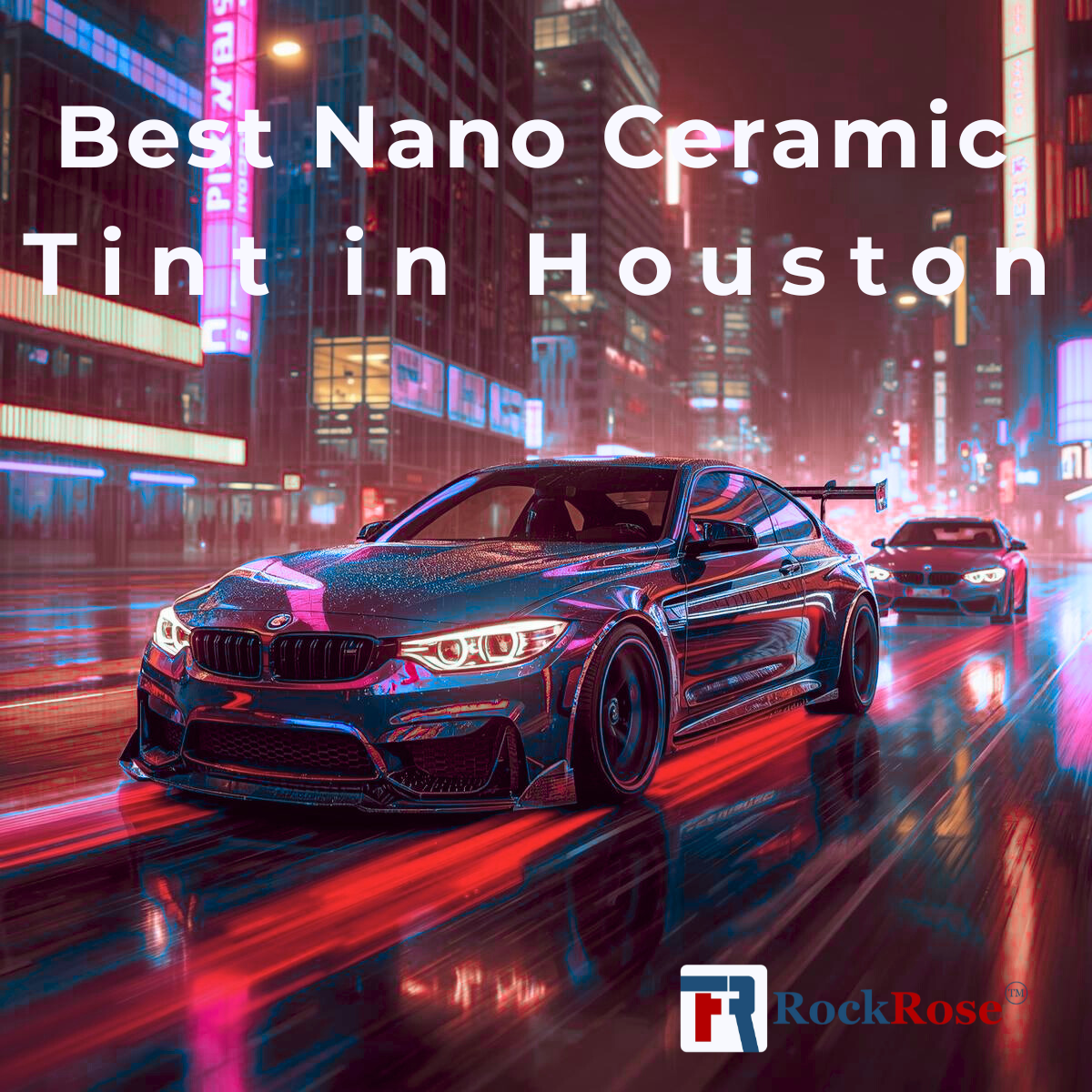 Best NanoCeramic Tint in Houston