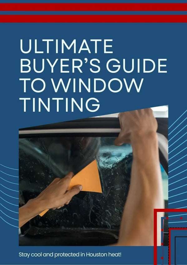 Ultimate Buyer’s Guide: Buy Window Tint in Houston for UV & Heat Protection