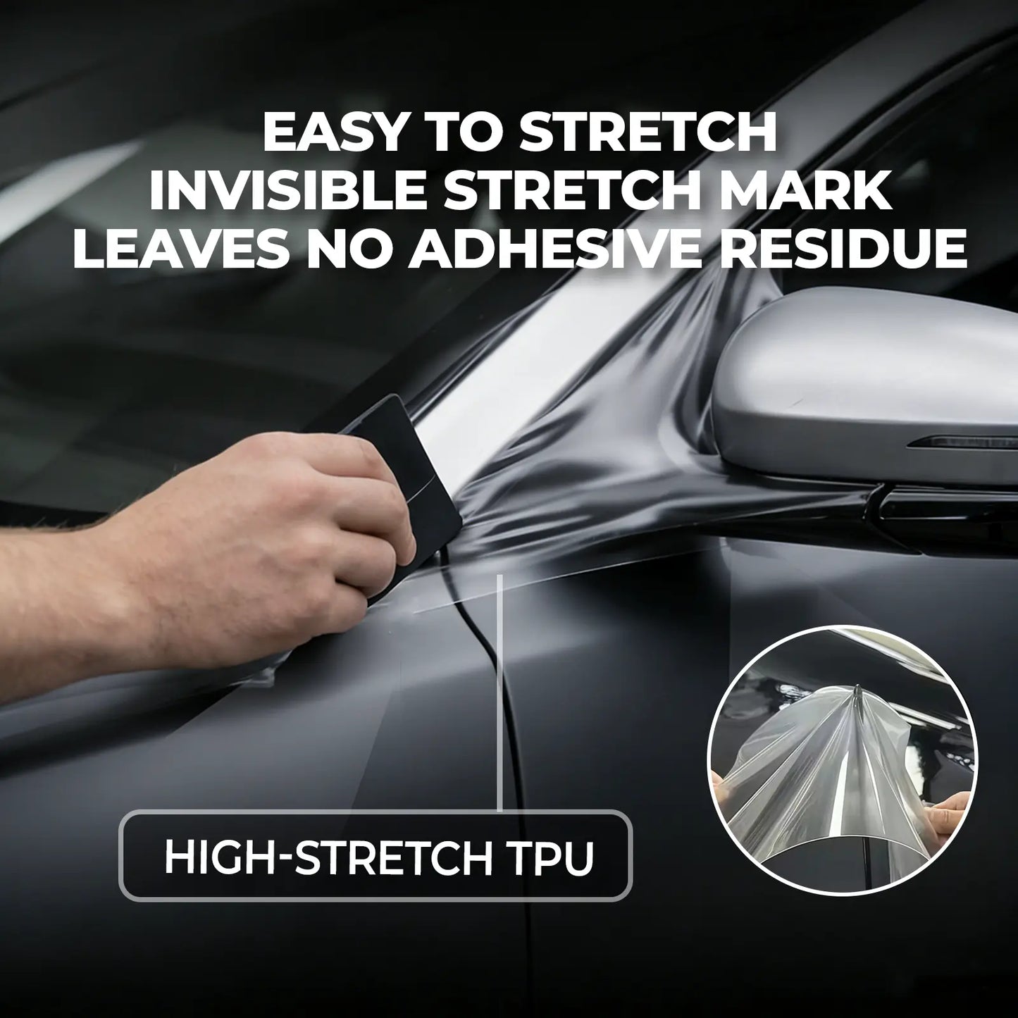 Person applying a high-stretch TPU film to a car window with text highlighting its features.